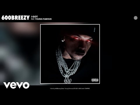 600Breezy - I Got (Audio) ft. Young Famous