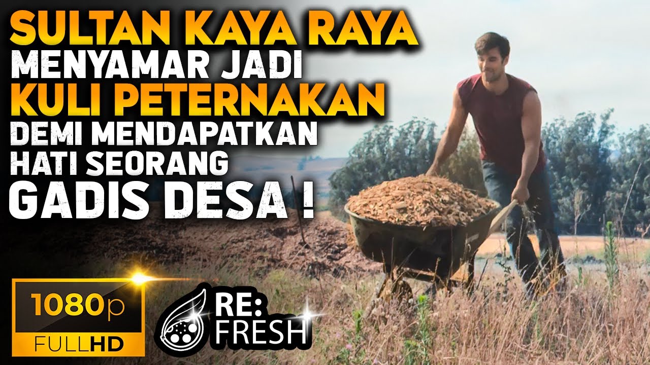 Sultan Kaya Raya Menyamar Jadi Kuli Ternak Demi Mendapatkan Cinta Sejatinya! - Alur Cerita Film