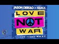 Jason Derula x Nuka - Love Not War [INTRO] ( Instrumental / Audio )