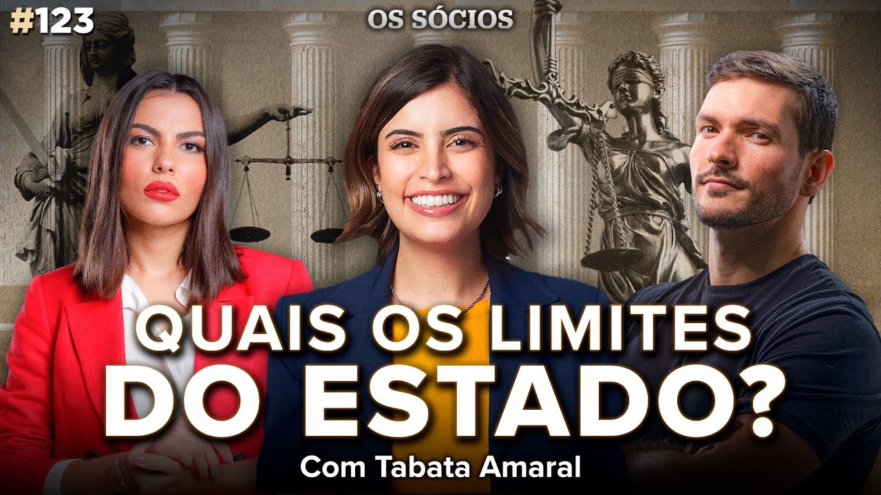 QUAL DEVE SER O LIMITE DO ESTADO? (Com Tabata Amaral) | Os Sócios Podcast 123