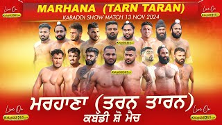 Marhana (Tarn Taran) Kabaddi Show Match 13 Nov 2024