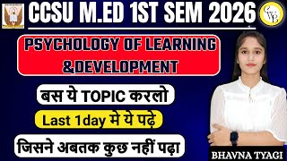 CCSU M.ED 1SEM| MOSTIMPORTANT TOPIC OF PSYCHOLOGY|Psychology of learning development|By Bhavna tyagi