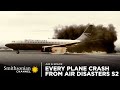 Every Plane Crash from Air Disasters Season 2 | Smithsonian Channel