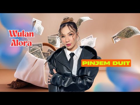 WULAN ALORA - PINJEM DUIT (Official Music Video)