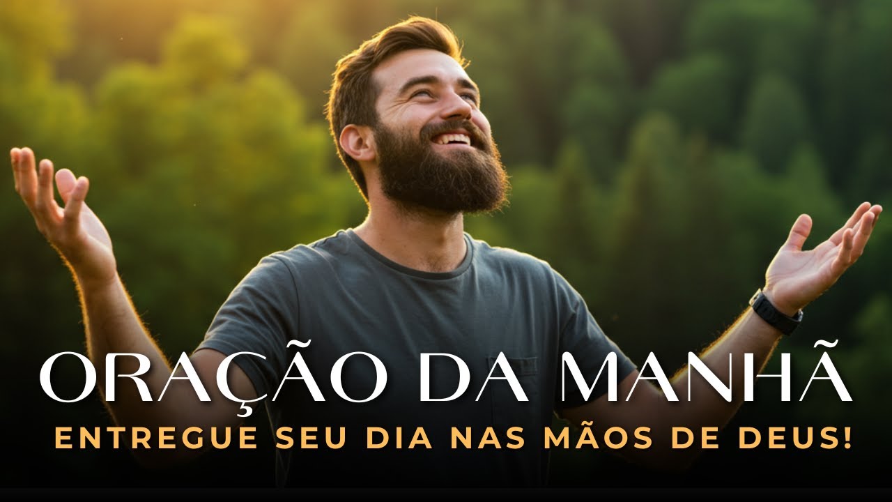 Oração da Manhã—Confie no Senhor e Comece o Dia em Paz | Uma Oração Abençoada Para Começar o Dia