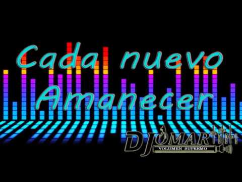 Cada Nuevo Amanecer Dj Omar Alberto Salsa Baúl