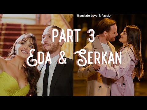 Eda & Serkan part 3 LOVE STORY ENGLISH subs LOVE IS IN THE AIR