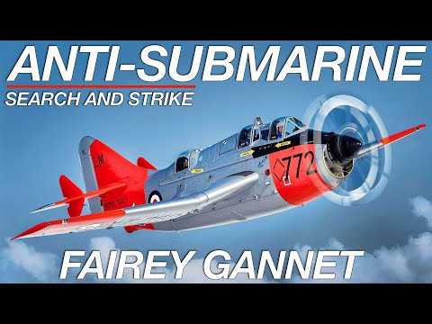 Anti-Submarine Aircraft | Fairey Gannet Search And Strike +interview  with Eric Brown