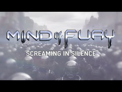 Mind Of Fury - Screaming in Silence - 4k, reimagined