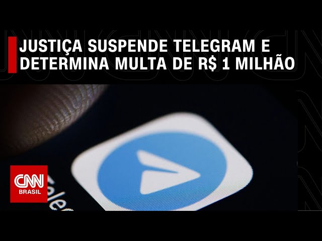 Justiça suspende Telegram e determina multa de R$ 1 milhão | LIVE CNN