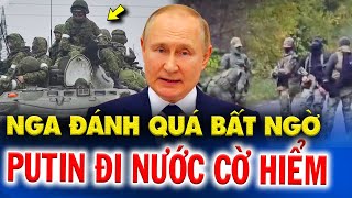 Nga đánh quá bất ngờ, đòn tấn công “dậy sóng” khắp MXH: Putin đi nước cờ hiểm
