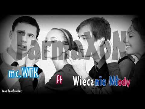 02. mc.WTK ft Wiecznie Młody - FarmaXoN (prod. Beatbrothers)