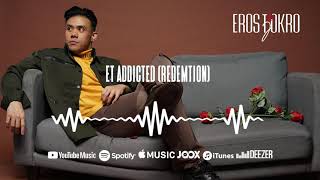 Eros Tjokro - Addicted Redemption (Official Audio)