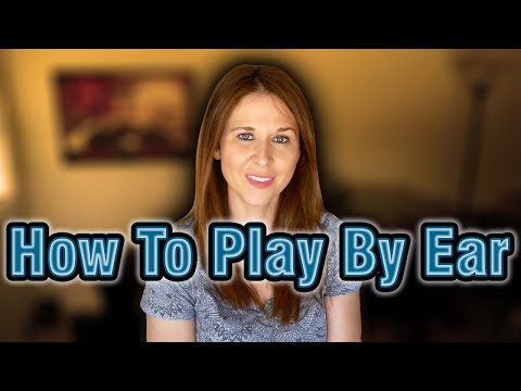 How To Play By Ear