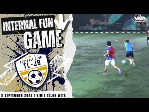 TL-JB FC | GAME 2 | INTERNAL FUN GAME | 3 SEPTMBER 2025 | VIM MINISOCCER.