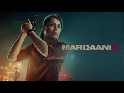 Theme Music - Mardaani 2 (2019) Background Score