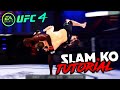 UFC 4! - How to get the SLAM KO/TKO! Simplest method! ( Takedown KO / TKO )