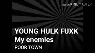 YoNgHulK- Fuck My Enemies