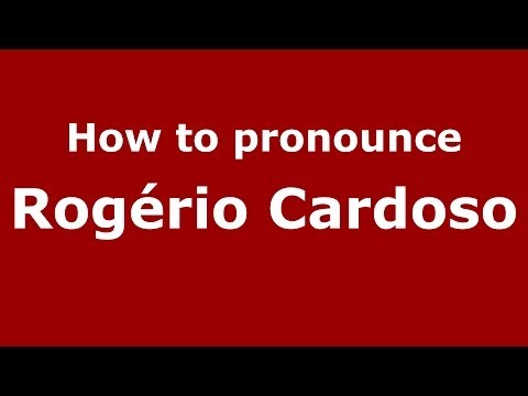 How to pronounce Rogério Cardoso (Brazilian/Portuguese) - PronounceNames.com