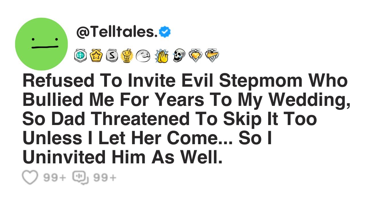 Refused To Invite Evil Stepmom Who Bullied Me For Years To My Wedding, So Dad...