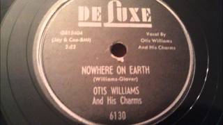 Otis Williams and His Charms - Nowhere On Earth - Beautiful Doo Wop Ballad