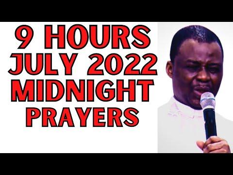 9  HOURS DR D.K OLUKOYA JULY 2022 PRAYERS AT MIDNIGHT