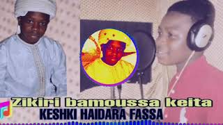 Download lagu Zikiri bamoussa keita keshki haidara fassa mp3