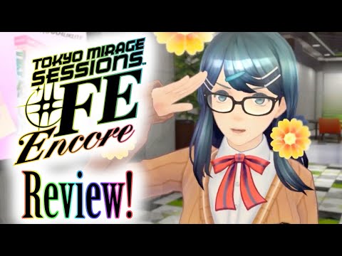 Tokyo Mirage Sessions ♯FE Encore Review