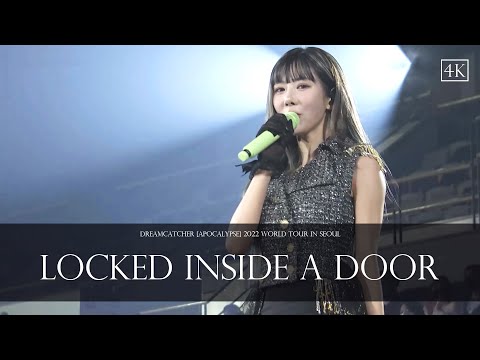 DREAMCATCHER [Apocalypse] 2022 World Tour in Seoul - Locked Inside A Door