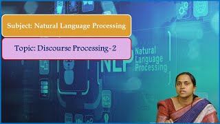 LEC09| Natural Language Processing | Discourse Processing-2 by Mrs. P. Pavani ,