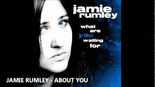 Jamie Rumley - About You