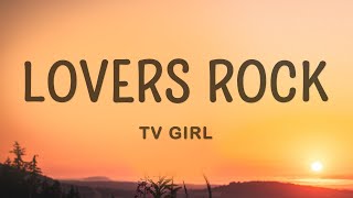 Download lagu TV Girl - Lovers Rock (Lyrics) mp3