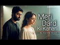 Meri Dard Ki Kahani Aarzoo Khaan Emotional Hindi Sad Song New Song 2026 Arijit Singh Vibe