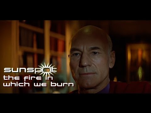 The Fire In Which We Burn by Sunspot Lyrics - Star Trek Generations Tribute