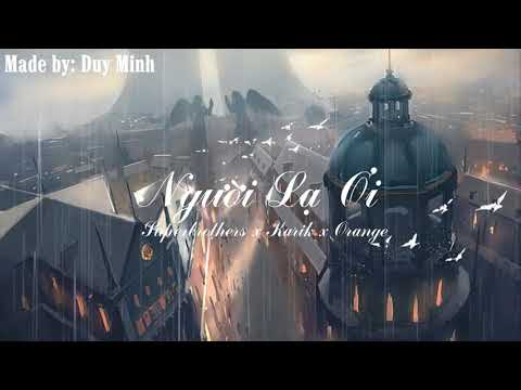 Người Lạ Ơi ! Sub Kara | Superbrothers x Karik x Orange