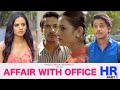 Affair with Office HR | Part 1 | Ft. Purav Jha, Rashmeet Kaur | Hasley India Originals!