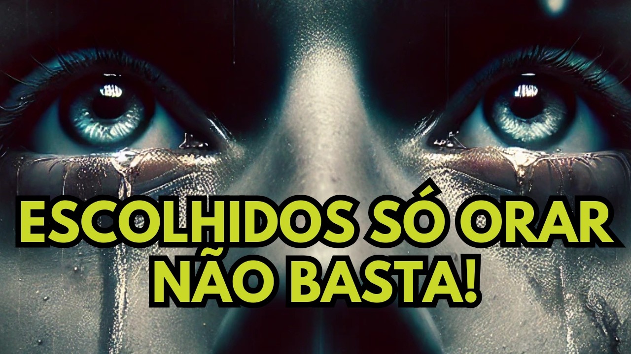 ESCOLHIDO SUA ORAÇÃO NÃO FUNCIONA SEM ISSO – PARE DE PERDER TEMPO!