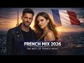 FRENCH MIX 2026 FRENCH MUSIC 2026 FRENCH AFRO POP NEW FRENCH MUSIC 2026