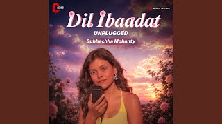 Download lagu Dil Ibaadat (Unplugged) mp3