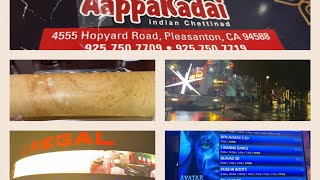 😋Dinner at Aappakadai, let’s see menu & $ Pleasanton ~ Avatar 4DXmovie ~ Regal theater ~Dublin,Ca