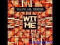 TI Wit Me Ft Lil Wayne Explicit