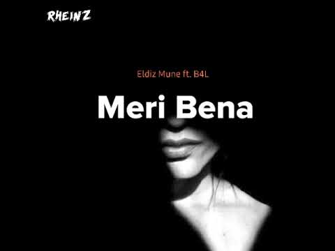 Meri Bena - Eldiz Mune ft. B4L
