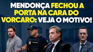Mendonça Fechou a Porta na Cara do Vorcaro! Acabou?