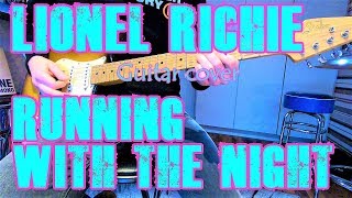 Lionel Richie - Running with the night | Guitar cover | WITH TABS |