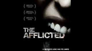 THE AFFLICTED FEATURE FILM