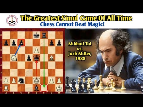 The Chess Magician "Mikhail Tal" | Mikhail Tal vs Jack Miller | The Greatest Simul Game Of All Time