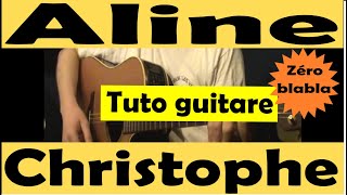 Comment jouer Aline de Christophe (1/4) y  la guitare ; facile pour dy©butants ; y©tude des arpy¨ges.