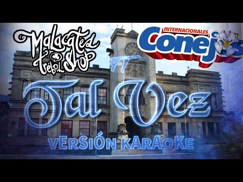 Internacionales conejos Ft Malacates Trébol Shop Tal Vez (Versión Karaoke)