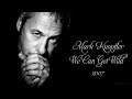 Mark Knopfler - We Can Get Wild (2007)