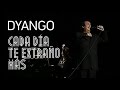 Cada Día te Extraño Más - DYANGO